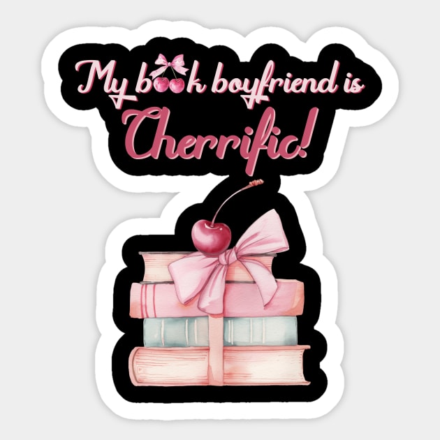 My book boyfriend is Cherrific Sticker by Alisia's Store 1